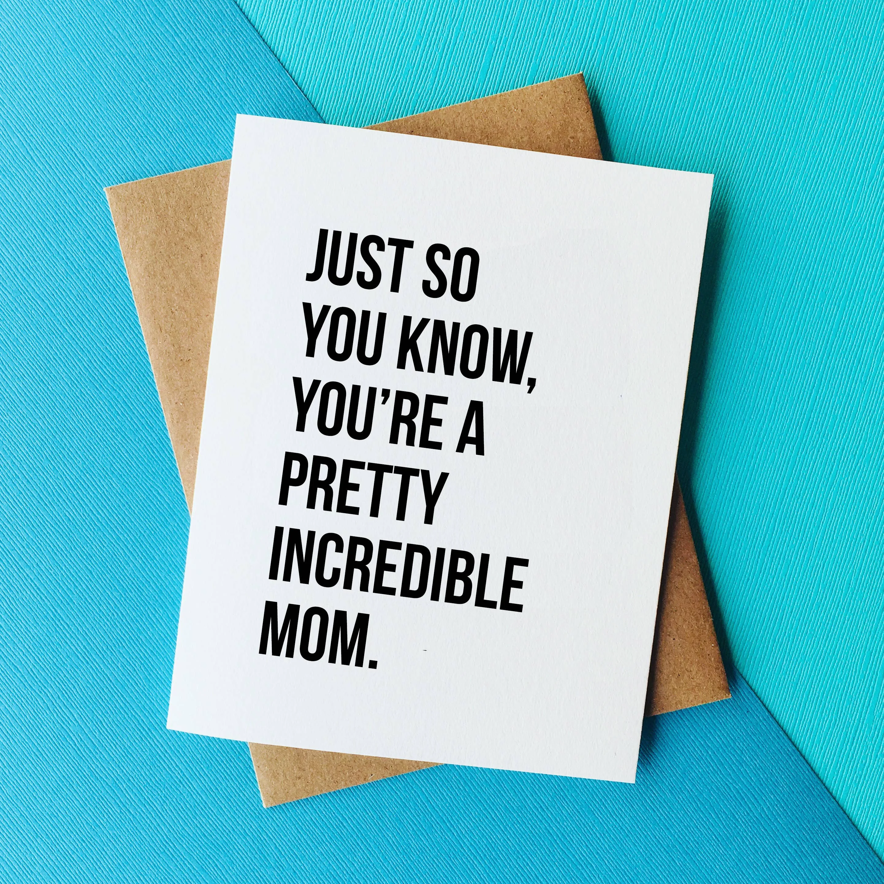 Incredible Mom - Sweet Mothers Day Card